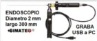 ndoscopio fibra optica 2 mm largo 300mm graba USB GimateG